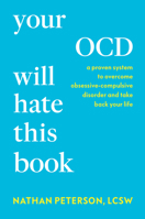 Your OCD Will Hate This Book: A Proven System to Overcome Obsessive-Compulsive Disorder and Take Back Your Life B0FV7CC7DH Book Cover
