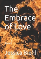 The Embrase of Love: Tome 1 B0B14N25H5 Book Cover