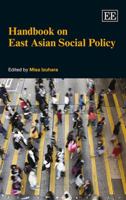 Handbook on East Asian Social Policy 0857930281 Book Cover