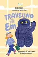 Traveling with Em: overcoming the fear of flying B0GRPW5THY Book Cover
