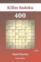 Killer Sudoku - 400 Hard Puzzles vol.11 1099858542 Book Cover