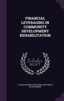 Financial Leveraging in Community Development Rehabilitation 1379016045 Book Cover