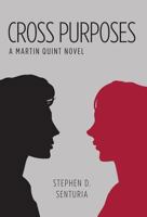 Cross Purposes: A Martin Quint Novel 1525536508 Book Cover