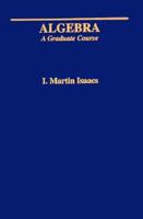 Algebra: A Graduate Course (Mathematics) 0534190022 Book Cover