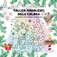 Taller nadalenc dels colors: Quadern per a pintar i aprendre B0G18Z975Z Book Cover
