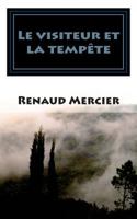 Le visiteur et la temp�te 1496023390 Book Cover
