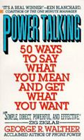 Power Talking: 50 Ways to Sya What You Mean and Get What You Want 0425133281 Book Cover
