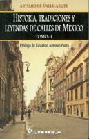 Historia, Tradiciones y Leyendas De Calles De México, Tomo II 1505825571 Book Cover