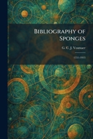Bibliography of Sponges: 1551-1913 1025306147 Book Cover