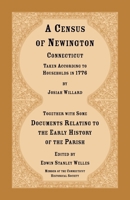 A Census of Newington, Connecticut Taken According to Households in 1776 0917890779 Book Cover