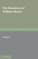 The Romances of William Morris 0521154928 Book Cover