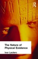 The Nature Of Physical Existence 0415295610 Book Cover