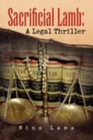 Sacrificial Lamb: A Legal Thriller 1436306175 Book Cover