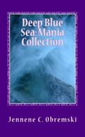 Deep Blue Sea: Mania Collection 1535324112 Book Cover