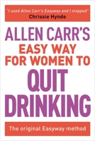 The Easy Way for Women to Stop Drinking 1785991477 Book Cover