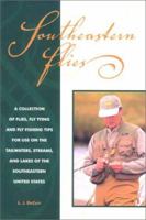 Southeastern Flies: A Collection of Flies, Fly-Tying & Fly-Fishing tips for Use on the Tailwaters, Streams and Lakes of the Southeastern United States 0897323041 Book Cover