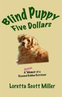 Blind Puppy Five Dollars 0978878515 Book Cover
