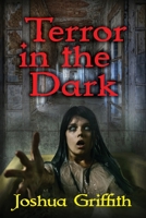 Terror in the Dark: A collection of Supernatural Horror stories 173507845X Book Cover