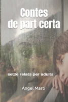 Contes de part certa: setze relats per adults B0BQ9FWDB1 Book Cover