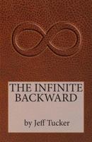 The Infinite Backward: From the Secret Files of Engine 17 148956926X Book Cover