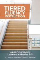 Tiered Fluency Instruction: Supporting Diverse Learners in Grades 2- 5 1496608038 Book Cover