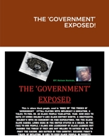 The 'Government' Exposed! 1387568116 Book Cover