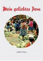Mein geliebtes Peru 3744874435 Book Cover