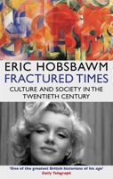 Fractured Times: Culture and Society in the Twentieth Century 1595589775 Book Cover