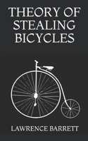 Theory of Stealing Bicycles 198578159X Book Cover