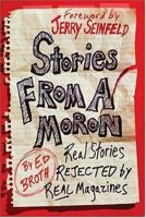 Stories from a Moron 0312326769 Book Cover