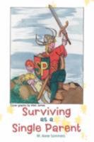 Surviving as a Single Parent 0595471722 Book Cover
