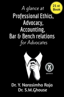 A glance at Professional Ethics, Advocacy, Accounting, Bar & Bench Relations for Advocates: A guide for Advocates, Teachers, and Law Students B0FQM5DSHW Book Cover