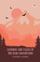 Legends And Tales Of The Harz Mountains B0DY21N4L6 Book Cover