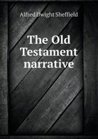 The Old Testament Narrative, Separated out, Set in Connected Order B005LA8I08 Book Cover