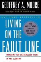 Living on the Fault Line, Revised Edition: Managing for Shareholder Value in Any Economy 0060086769 Book Cover