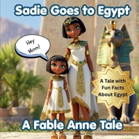 Hey Mom! Sadie Goes to Egypt B0GZNH2VW2 Book Cover