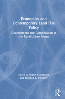 Economics and Contemporary Land Use Policy: Development and Conservation at the Rural-Urban Fringe (RFF Press) 193311522X Book Cover