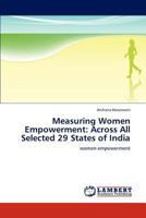 Measuring Women Empowerment: Across All Selected 29 States of India: women empowerment 3848415623 Book Cover
