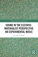 Sound in the Ecstatic-Materialist Perspective on Experimental Music 0367677008 Book Cover