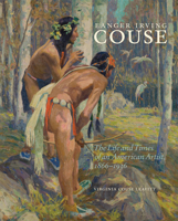 Eanger Irving Couse: The Life and Times of an American Artist, 1866–1936 0806161027 Book Cover