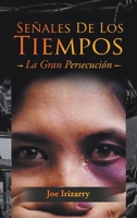 Señales De Los Tiempos: La Gran Persecución 1639455353 Book Cover