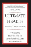 Ultimate Health: Live Longer, Be Lean, Be Strong! 0988593106 Book Cover