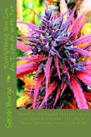 Everything You Can Do, I Can Do with Pot: About Anything and Everything You Can Do with Marijuana, Pot, Mary-Jane, Greenbay Packers or 4:20 1466489472 Book Cover
