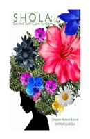 SHOLA: Sacred Self-Care System: Companion Handbook & Journal 1973784858 Book Cover