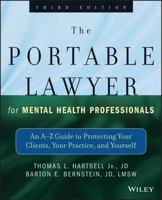The Portable Lawyer for Mental Health Professionals: An A-Z Guide to Protecting Your Clients, Your Practice, and Yourself 0471465518 Book Cover