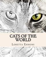 Cats of The World: Big and Small Color Them All 1542834627 Book Cover