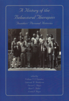 A History of the Behavioral Therapies: Founders' Personal Histories 1878978403 Book Cover