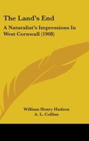 The Land's End: A Naturalist's Impressions In West Cornwall 1523815396 Book Cover