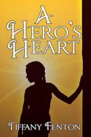 A Hero's Heart 1684332893 Book Cover