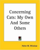 Concerning Cats: My Own And Some Others 1419113747 Book Cover